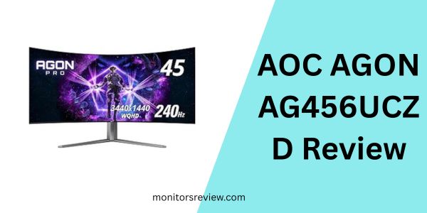 AOC AGON AG456UCZD Review