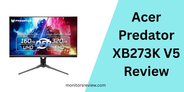 Acer Predator XB273K V5 Review