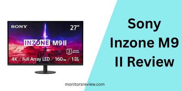 Sony Inzone M9 II Review