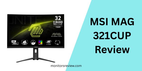 MSI MAG 321CUP Review