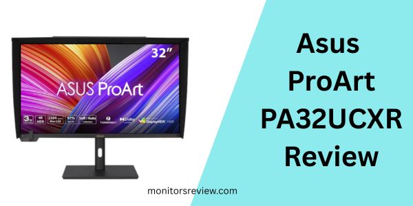 Asus ProArt PA32UCXR Review