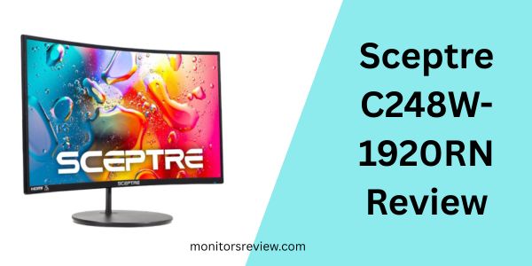 Sceptre C248W-1920RN Review