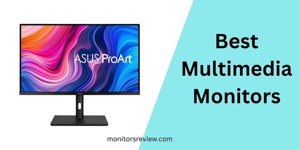 Best Multimedia Monitors