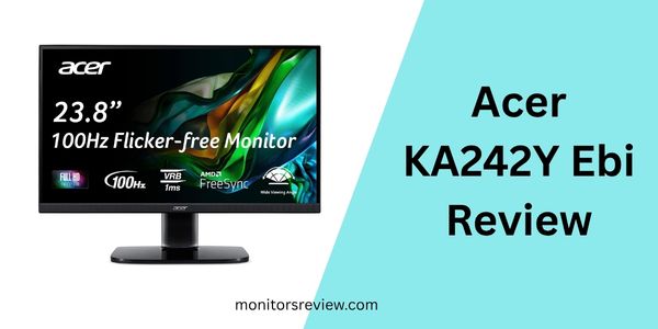 Acer KA242Y Ebi Review