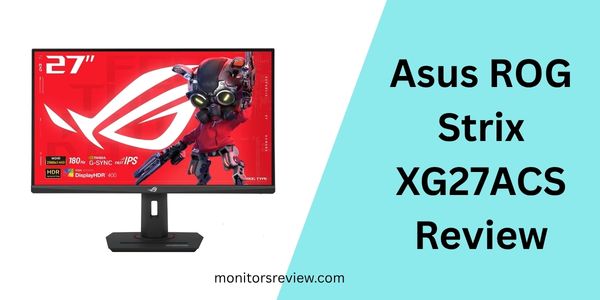 Asus ROG Strix XG27ACS Review