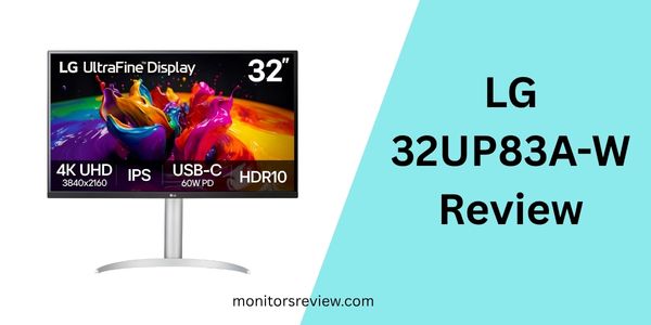 LG 32UP83A-W Review